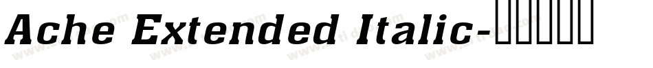 Ache Extended Italic字体转换